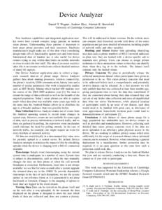 Device Analyzer Daniel T. Wagner, Andrew Rice, Alastair R. Beresford University of Cambridge Computer Laboratory New hardware capabilities and integrated application market stores have created complex usage patterns in m