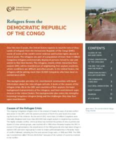 Refugees from the DEMOCRATIC REPUBLIC OF THE CONGO Over the next 5 years, the United States expects to resettle tens of thousands of refugees from the Democratic Republic of the Congo (DRC), scene of some of the world’