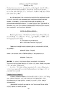 MARSHALL COUNTY COMMISSION AUGUST 16, 2011 The Commission convened this day pursuant to the following call: Jason E. Padlow, President; Donald K. Mason and Brian L. Schambach, Commissioners; Jan Pest, County Clerk; Betsy