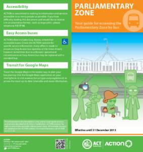 PARLIAMENTARY ZONE Accessibility ACTION is committed to making its information and services accessible to as many people as possible. If you have