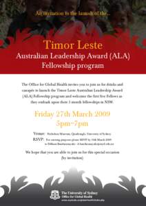 An invitation to the launch of the...  Timor Leste Australian Leadership Award (ALA) Fellowship program