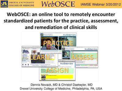 IAMSE WebinarWebOSCE: an online tool to remotely encounter standardized patients for the practice, assessment, and remediation of clinical skills