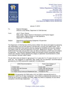 Michael R. Pence, Governor John P. Ryan, Director Indiana Department of Child Services  Room E306 – MS47
