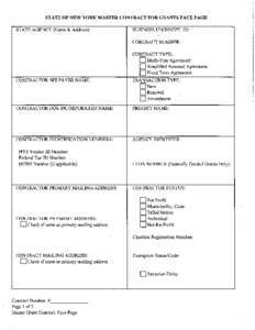 STATE OF NEW YORK MASTER CONTRACT FOR GRANTS FACE PAGE STATE AGENCY (Name & Address): BUSINESS UNIT/DEPT. ID: CONTRACT NUMBER: CONTRACT TYPE: