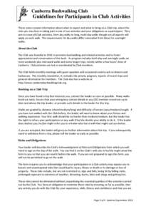 Canberra Bushwalking Club  Guidelines for Participants in Club Activities These notes contain information about what to expect and what to bring on a Club trip, about the risks you may face in taking part in one of our a