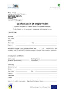 Please send to: Employment Service of Slovenia Att: Your first EURES job Rožna dolina, Cesta IXLjubljana SLOVENIA