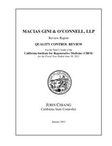 MACIAS GINI & O’CONNELL, LLP Review Report QUALITY CONTROL REVIEW For the Firm’s Audit of the  California Institute for Regenerative Medicine (CIRM)