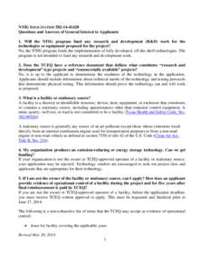 NTIG SOLICITATION[removed]Questions and Answers of General Interest to Applicants 1. Will the NTIG program fund any research and development (R&D) work for the technologies or equipment proposed for the project? No,