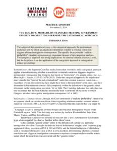 PRACTICE ADVISORY* November 5, 2014 THE REALISTIC PROBABILITY STANDARD: FIGHTING GOVERNMENT EFFORTS TO USE IT TO UNDERMINE THE CATEGORICAL APPROACH INTRODUCTION The subject of this practice advisory is the categorical ap