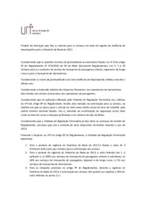 Projeto de Instrução que fixa os valores para os atrasos em sede de regime de melhoria de desempenho para o Diretório de Rede de 2013 Considerando que os padrões normais de pontualidade se encontram fixados no nº 8 