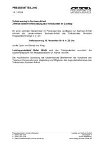 PRESSEMITTEILUNG[removed]Volkstrauertag in Sachsen-Anhalt Zentrale Gedenkveranstaltung des Volksbundes im Landtag