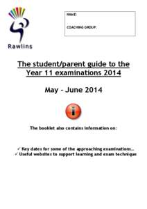 NAME:  COACHING GROUP: The student/parent guide to the Year 11 examinations 2014