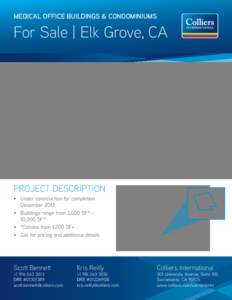 Medical Office Buildings & Condominiums  For Sale | Elk Grove, CA Project Description •	 Under construction for completion
