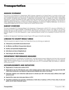 Transportation MISSION STATEMENT The mission of the Department of Transportation (DOT) programs supported by the General Fund is to provide an effective and efficient transportation system to ensure the safe and convenie