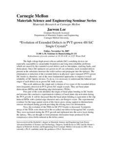 Carnegie Mellon Materials Science and Engineering Seminar Series Materials Research at Carnegie Mellon Jaewon Lee Graduate Research Assistant