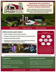 Improving the safety and health of agricultural workers and families through research, education and prevention. Upper Midwest Agricultural Safety and Health Center