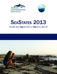 seastates 2013 How Well Does Your State Protect Your Coastal Waters? CONTENTS  Executive Summary