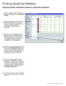 Finding Qualified Welders Searching welder qualifications based on production parameters 1  Open the Welder Selection Database by