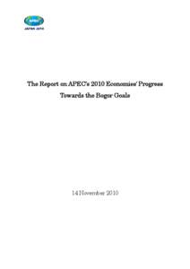 The Report on APEC’s 2010 Economies’ Progress Towards the Bogor Goals 14 November 2010  CONTENTS