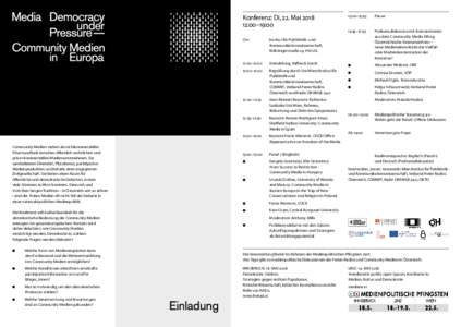 Konferenz: Di, 22. Mai:00–19:00 Community Medien stehen als nichtkommerzieller Privatrundfunk zwischen öffentlich-rechtlichen und privat-kommerziellen Medienunternehmen. Sie