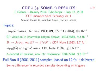 CDF b (+ SOME c) RESULTSJ. Rosner – Beauty 2014, Edinburgh – July 17, 2014 CDF member since February 2011