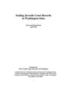 Sealing Juvenile Court Records in Washington State Forms and Instructions April[removed]Prepared by