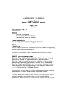 COMMISSIONERS’ PROCEEDINGS Regular Meeting Adams County Courthouse, Ritzville April 7, 2003 (Monday)