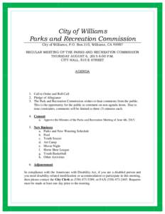 City of Williams Parks and Recreation Commission City of Williams, P.O. Box 310, Williams, CAREGULAR MEETING OF THE PARKS AND RECREATION COMMISSION THURSDAY AUGUST 6, 2015 6:00 P.M. CITY HALL, 810 E STREET