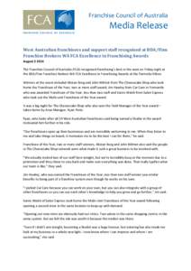 Franchise Council of Australia  Media Release West Australian franchisees and support staff recognised at BDA/Finn Franchise Brokers WA FCA Excellence in Franchising Awards August[removed]