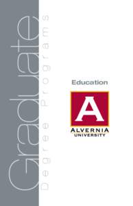 Middle States Association of Colleges and Schools / Reading /  Pennsylvania / Master of Education / Alvernia University / Association of Catholic Colleges and Universities / Council of Independent Colleges