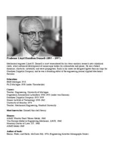 Professor Lloyd Hamilton Donnell (1895 – 1997) Mechanical engineer Lloyd H. Donnell is most remembered for his stress-analysis research into cylindrical shells, which advanced development of monocoque bodies for automo