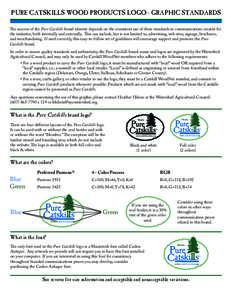 PURE CATSKILLS WOOD PRODUCTS LOGO - GRAPHIC STANDARDS The success of the Pure Catskills brand identity depends on the consistent use of these standards in communications created for the initiative, both internally and ex