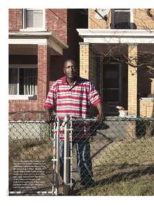 Tom Johnson  A nonprofit partnership supported by The Heinz Endowments is helping some Hazelwood residents like Maurice Cole, left, buy their first homes. The project