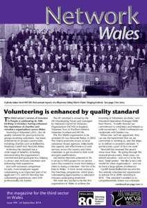 Wales  A photo taken from WCVA’s first annual report, of a Rhymney Valley Men’s Clubs’ Singing Festival. See page 3 for story. Volunteering is enhanced by quality standard
