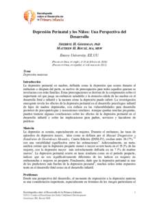 Depresión Perinatal y los Niños: Una Perspectiva del Desarrollo SHERRYL H. GOODMAN, PhD MATTHEW H. ROUSE, MA, MSW Emory University, EE.UU. (Puesto en línea, en inglés, el 18 de febrero de 2010)