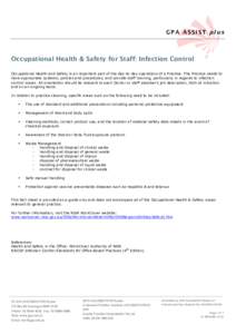 GPA ASSIST plus  Occupational Health & Safety for Staff: Infection Control Occupational Health and Safety is an important part of the day-to-day operations of a Practice. The Practice needs to have appropriate systems, p