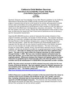 California Child Welfare Services Outcome & Accountability County Data Report (Child Welfare Supervised Caseload) Lassen April 2006 Quarterly Outcome and Accountability County Data Reports published by the California