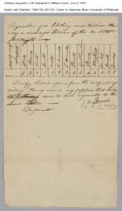 Clothing requisition; J.M. Aebrashel to William Foster, June 5, 1815 Foster Hall Collection, CAM.FHC[removed], Center for American Music, University of Pittsburgh. Clothing requisition; J.M. Aebrashel to William Foster, 