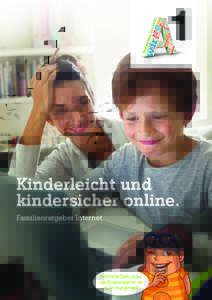 Kinderleicht und kindersicher online. Familienratgeber Internet Höchste Zeit, dass die Erwachsenen es