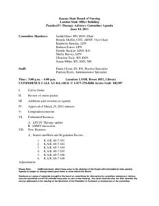 Kansas State Board of Nursing Landon State Office Building Practice/IV Therapy Advisory Committee Agenda June 14, 2011 Committee Members: