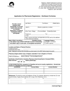 Registrar, Health Professional Licensing Department of Health & Social Services Government of the Northwest Territories th 8 Floor Centre Square Tower[removed]ST) P.O. Box 1320, YELLOWKNIFE, NT X1A 2L9