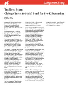 Chicago Turns to Social Bond for Pre-K Expansion October 8, 2014 By Yvette Shields CHICAGO - Chicago Mayor Rahm Emanuel and the Chicago Public