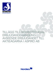 Tillägg till Schibsted ASAs erbjudandehandling avseende erbjudandet till aktieägarna i Aspiro AB  innehåll