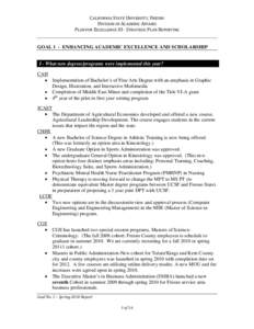 CALIFORNIA STATE UNIVERSITY, FRESNO DIVISION OF ACADEMIC AFFAIRS PLAN FOR EXCELLENCE III - STRATEGIC PLAN REPORTING GOAL 1 - ENHANCING ACADEMIC EXCELLENCE AND SCHOLARSHIP I - What new degrees/programs were implemented th