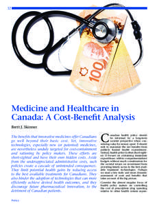 32  Medicine and Healthcare in Canada: A Cost-Benefit Analysis Brett J. Skinner The benefits that innovative medicines offer Canadians