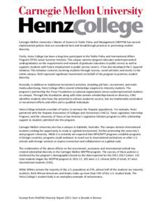 Carnegie Mellon University’s Master of Science in Public Policy and Management (MSPPM) has several implemented policies that are considered best and breakthrough practices in promoting student diversity. Firstly, Heinz