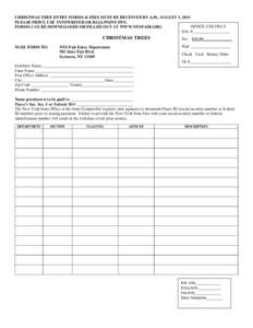 CHRISTMAS TREE ENTRY FORMS & FEES MUST BE RECEIVED BY 4:30, AUGUST 3, 2015 PLEASE PRINT, USE TYPEWRITER OR BALLPOINT PEN. OFFICE USE ONLY FORMS CAN BE DOWNLOADED OR FILLED OUT AT WWW.NYSFAIR.ORG Exh. #__________________