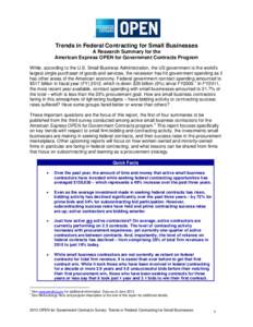 Trends in Federal Contracting for Small Businesses A Research Summary for the American Express OPEN for Government Contracts Program While, according to the U.S. Small Business Administration, the US government is the wo