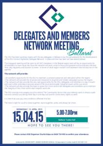 DELEGATES AND MEMBERS NETWORK MEETING Ballarat The ASU has been working closely with the key delegates in Ballarat to lay the groundwork for the development of the ASU Central Highlands Delegate Network. A date and time 