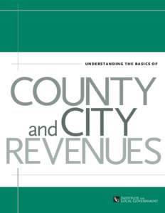 Unders ta nding the B asi cs of  COUNTY and CITY  REVENUES